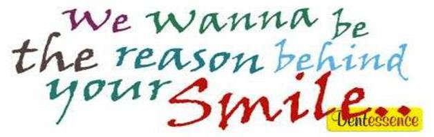 We want to be the reason behind your smile.